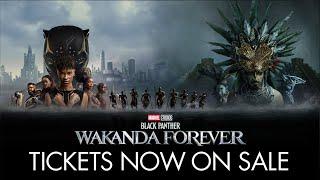 Marvel Studios' Black Panther: Wakanda Forever - Tickets Now On Sale