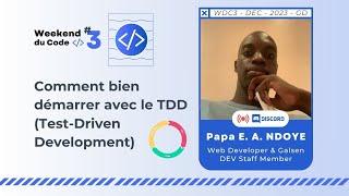 Comment bien démarrer avec le TDD (Test-Driven Development) I #WdC3