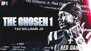 Taz Williams Jr: The Chosen "ONE" EP. 1 | An Original Docuseries