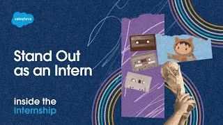 Inside the Internship: Stand Out as an Intern