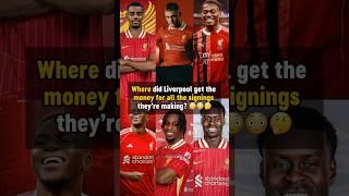 Where did Liverpool get all this money from? 