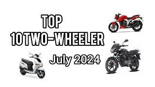 Top 10 best selling  two wheeler  July 2024 best selling two wheeler July 2024