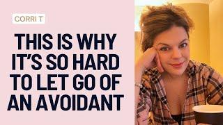 Why Is It SO HARD To Let Go Of An Avoidant? And How You Can Heal ️‍🩹