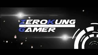 Intro Zerokung Gamer by Me