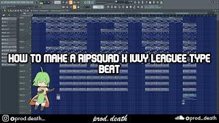 How to make a Ripsquad x Ivvy leaguee type beat