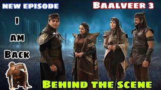 New episode || Baalveer 3 || Behind the scene || Rfilmmaker || Devjoshi