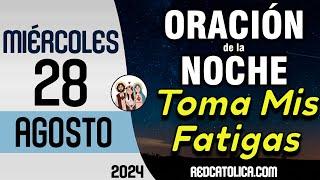 Oracion de la Noche de Hoy Miercoles 28 de Agosto - Tiempo De Orar