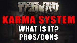 Tarkov KARMA System - The Good and The Bad - Escape from Tarkov Info Dump/Discussion