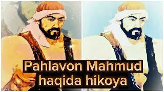 Pahlavon Mahmud haqida hikoya