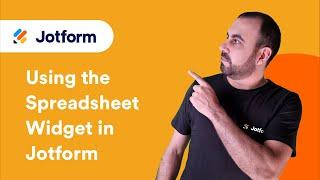 How to Use the Spreadsheet Widget in Jotform