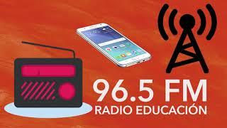 Escucha Radio Educación sin gastar los datos de tu teléfono celular