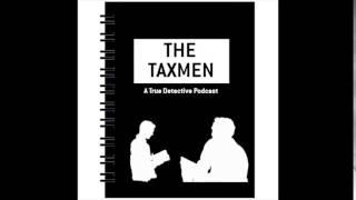 The Taxmen 208 - "Omega Station" | A True Detective Podcast