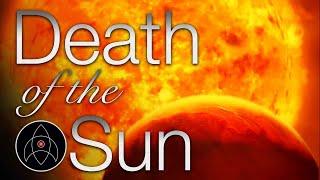 How the Sun will REALLY Die