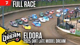 FULL RACE: 2025 Dirt Late Model Dream at Eldora Speedway