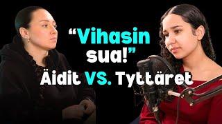 Äidit vs. Tyttäret - "Vihasin sua yli kaiken"