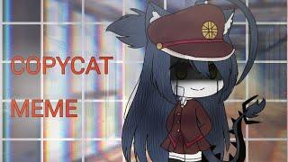 ~C o p y c a t~ meme ~ gacha life.~