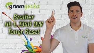 Brother Toner Reset HL-L2340 DW | Resetanleitung zum Zurücksetzen des Brother TN-2320 | green gecko