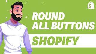 How To Round All Buttons in Shopify UPDATE 2024