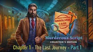 Let's Play - Unsolved Case 2 - Murderous Script - Chapter 1 - The Last Journey (Part 1)