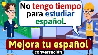 Habla Español con fluidez | Conversación en español | Diálogos cotidianos | Aprende español