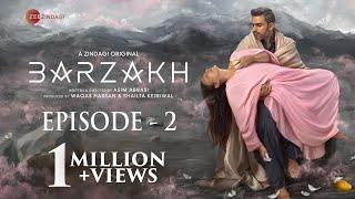 BARZAKH | EPISODE 2 | FAWAD KHAN, SANAM SAEED, SALMAN SHAHID