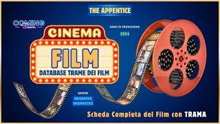  Film 2024 - THE APPENTICE Trama con Scheda Informativa e Analisi