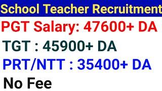 SCHOOL TEACHER VACANCY 2024 I NTT PRT TGT PGT I NO FEE FOR ALL