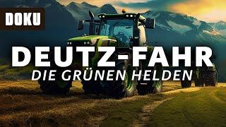 Deutz-Fahr - Die grünen Helden (Landwirtschaft Doku, Deutz Traktor, Dokumentation Deutsch)