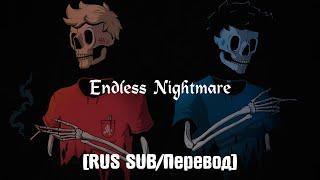 Josh A & Jake Hill - Endless Nightmare [RUS SUB/Перевод]