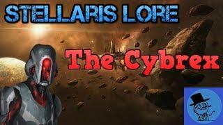 The Cybrex - Stellaris Lore stories