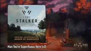 Anger of Darkness - Man You're Superfluous Here (v2) [True Stalker OST]