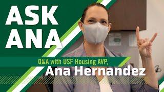 Ask Ana: Q&A with USF Housing AVP, Ana Hernandez (Ep. 1)