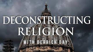 Deconstructing Religion (with Derrick Day) // MB 013