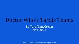 Every Doctor Who Episode's Tardis Team