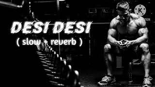 Desi_desi_song  ll_slow + reverb + lofi_ll Attitude_song_ Gav_ka_desi_chhora