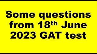 GAT General past paper held on 18th June 2023