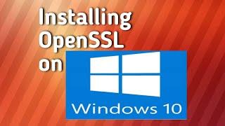 How easy to install OpenSSL on Windows 10 !