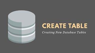 CREATE TABLE Statement (SQL) - Creating Database Tables