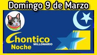 Resultado EL CHONTICO NOCHE Domingo 9 de Marzo de 2025