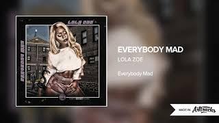 Lola Zoe - Everybody Mad