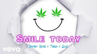 Dameon Gayle, Toledo, 2Cuz - Smile Today | Official Audio