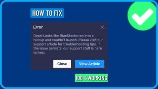 How to Fix Bluestacks Run Into a Hiccup and Couldn't Launch Problem