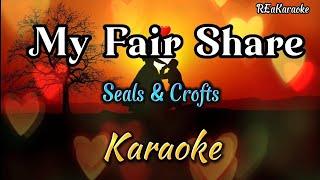 My Fair Share - Seals & Crofts | Karaoke (@reakaraoke )