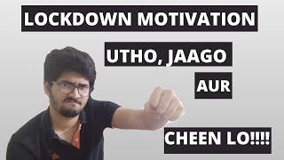 UNABLE TO STUDY IN LOCKDOWN? | UTHO, JAAGO AUR CHEEN LO | LOCKDOWN MOTIVATION | AYUSHMAN BISWARI