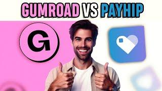 Gumroad vs Payhip - Best course hosting platform 2024