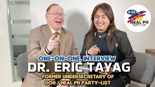 Heal PH Party List / Former Undersecretary Of DOH - Dr. Eric Tayag - One On One Interview