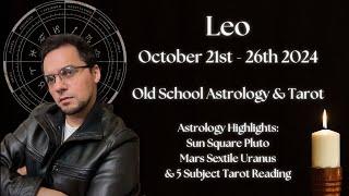 Leo Weekly October 21st - 26th 2024 Old School Astrology & Tarot