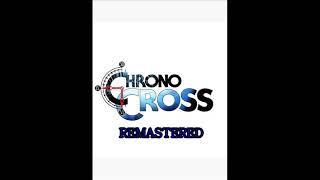 Chrono Cross ''Gaia's Navel'' Remastered