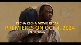 KECHA KECHA MOVIE (KIDNAPPER) RECAP - 4K