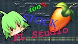 100% STOCK FL Studio 20 SONG